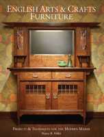 English Arts & Crafts Furniture: Projects & Techniques for the Modern Maker 1440350825 Book Cover