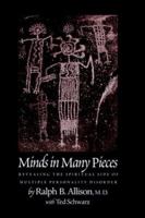 Minds In Many Pieces: Revealing the Spiritual Side of Multiple Personality Disorder 0892560975 Book Cover