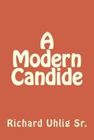 A Modern Candide 1489571043 Book Cover
