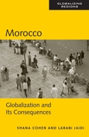 Morocco: Globalization and Its Consequences (Mapping the Global Spaces) 0415945119 Book Cover