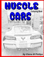 Muscle Cars Colouring Book 198809710X Book Cover