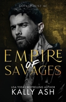 Empire of Savages (Savage Hunt MC) 1922891053 Book Cover