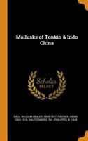 Mollusks of Tonkin & Indo China 1018590617 Book Cover