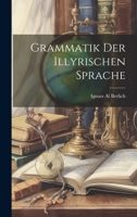 Grammatik Der Illyrischen Sprache 102155782X Book Cover