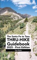 The Santa Fe to Taos Thru-Hike Pocket Guide: Mile-by-Mile Directions for How to Go From Plaza to Plaza 0989868214 Book Cover