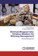 Shrimad Bhagvad Gita: Timeless Wisdom For Winning Management: Winning Management 6200215715 Book Cover