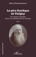 Le père Pacifique de Valigny: Un capucin français parmi les autochtones du Canada (Rue Des Écoles) (French Edition) 2140291123 Book Cover