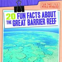 20 Fun Facts about the Great Barrier Reef 1538237768 Book Cover