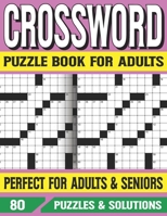 Crossword Puzzle Book For Adults: Many Hours of Entertainment With Crossword Puzzles with Solutions B093KPZVPD Book Cover