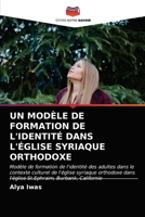 Un Mod�le de Formation de l'Identit� Dans l'�glise Syriaque Orthodoxe 6202722851 Book Cover