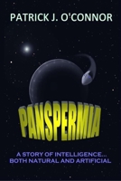 Panspermia: A Story of Intelligence, both Natural and Artificial B08W3TPD22 Book Cover