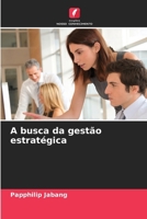 A busca da gestão estratégica (Portuguese Edition) 6208264065 Book Cover