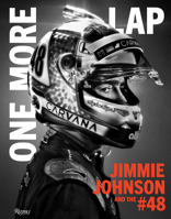One More Lap: Jimmie Johnson and the #48 0847872017 Book Cover