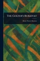 The Golfer's Rubaiyat 1023013479 Book Cover