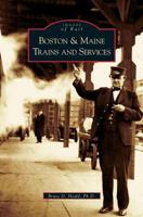 Boston and Maine Trains and Services 0738538752 Book Cover
