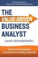 The Value-Driven Business Analyst 098386117X Book Cover
