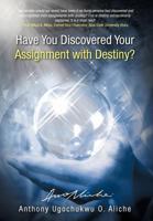 Have You Discovered Your Assignment with Destiny? 1475936648 Book Cover