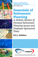 Essentials of Retirement Planning: A Holistic Review of Personal Retirement 1631570315 Book Cover