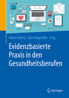 Evidenzbasierte Praxis in Den Gesundheitsberufen: Chancen Und Herausforderungen F�r Forschung Und Anwendung 3662553767 Book Cover