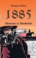 1885: Abenteuer in Woodsville 3741282065 Book Cover