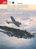 Fw 200 Condor Units of World War 2 1472812670 Book Cover