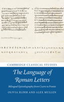 The Language of Roman Letters: Bilingual Epistolography from Cicero to Fronto 1108480160 Book Cover