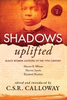 Shadows Uplifted Volume II: Black Women Authors of 19th Century American Personal Narratives & Autobiographies 1736442244 Book Cover
