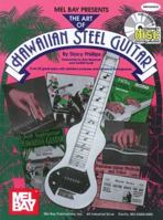 Mel Bay The Art of Hawaiian Steel Guitar (Book & CD) 0786660872 Book Cover