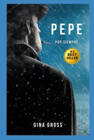 PEPE: Por Siempre (Spanish Edition) B0CLDKTGNJ Book Cover