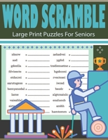 Word Scramble Large Print Puzzles For Seniors: Fun And Challenging Word Scramble Puzzles B0CPTFZ4PS Book Cover