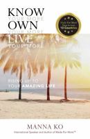 Know Your More. Own Your More. Live Your More.: Rising Up to Your Amazing Life 1943060142 Book Cover