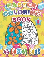 Easter Coloring Book: 44 Easter Eggs - Mandala Designs - Gift Ideas for Children, Teenagers & Adults - Colored Pencils, Felt Pens B08W2QK5WZ Book Cover