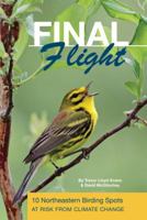 Final Flight: 10 Northeastern Birding Spots at Risk from Climate Change 0991246004 Book Cover