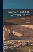 Excavations in Eastern Crete: Vrokastro... - Primary Source Edition 1120193699 Book Cover