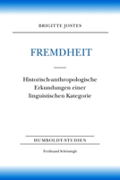 Fremdheit: Historisch-Anthropologische Erkundungen Einer Linguistischen Kategorie 3506740296 Book Cover