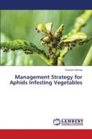 Management Strategy for Aphids Infesting Vegetables 6200323445 Book Cover