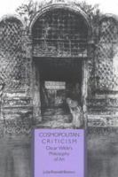 Cosmopolitan Criticism: Oscar Wilde's Philosophy of Art 081391888X Book Cover