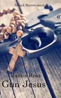 Gun Jesus B0B5KK3QX6 Book Cover