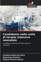 Candidemia nelle unità di terapia intensiva neonatale: Candidemia nell'unità di terapia intensiva neonatale (Italian Edition) 6207582152 Book Cover