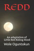 REDD: An adaptation of Red Riding Hood 1797414402 Book Cover