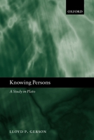 Knowing Persons: A Study in Plato 0199288674 Book Cover