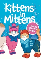 Kittens in Mittens Sticker Activity Book 0486855821 Book Cover