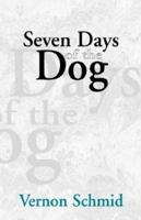 Seven Days of the Dog 1413407994 Book Cover