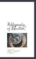 Bibliography of Education; 1164587404 Book Cover