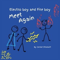 Electro boy and Fire boy Meet Again 1736418866 Book Cover