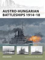 Austro-Hungarian Battleships 1914–18 1849086885 Book Cover