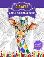 Giraffe Adult Coloring Book: 52 Cute Giraffe Illustrations for Adult Coloring. Animal Lover Relaxation and Stress Relief Coloring Book. B08ZDB8NHL Book Cover
