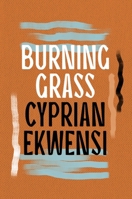 Burning Grass (African Writers Series) 1035900424 Book Cover