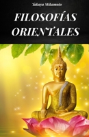 FILOSOFÍAS ORIENTALES: LA FILOSOFÍA ORIENTAL CONSIDERADA EN TODAS SUS VARIANTES Y EN SU VERDADERA ESENCIA (Spanish Edition) B0FH665WSB Book Cover