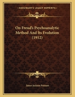 On Freud's Psychoanalytic Method And Its Evolution 1120662443 Book Cover